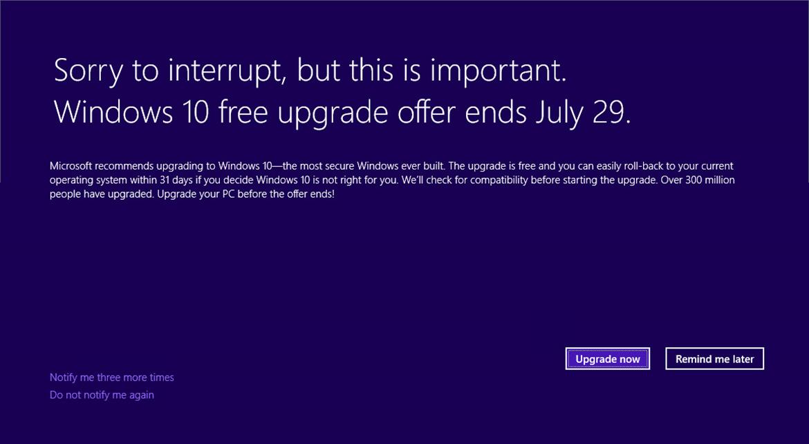 Windows 10 Upgrade Prompts Annoyingly Go Full Screen Ahead Of July 29th Free Offer Expiration