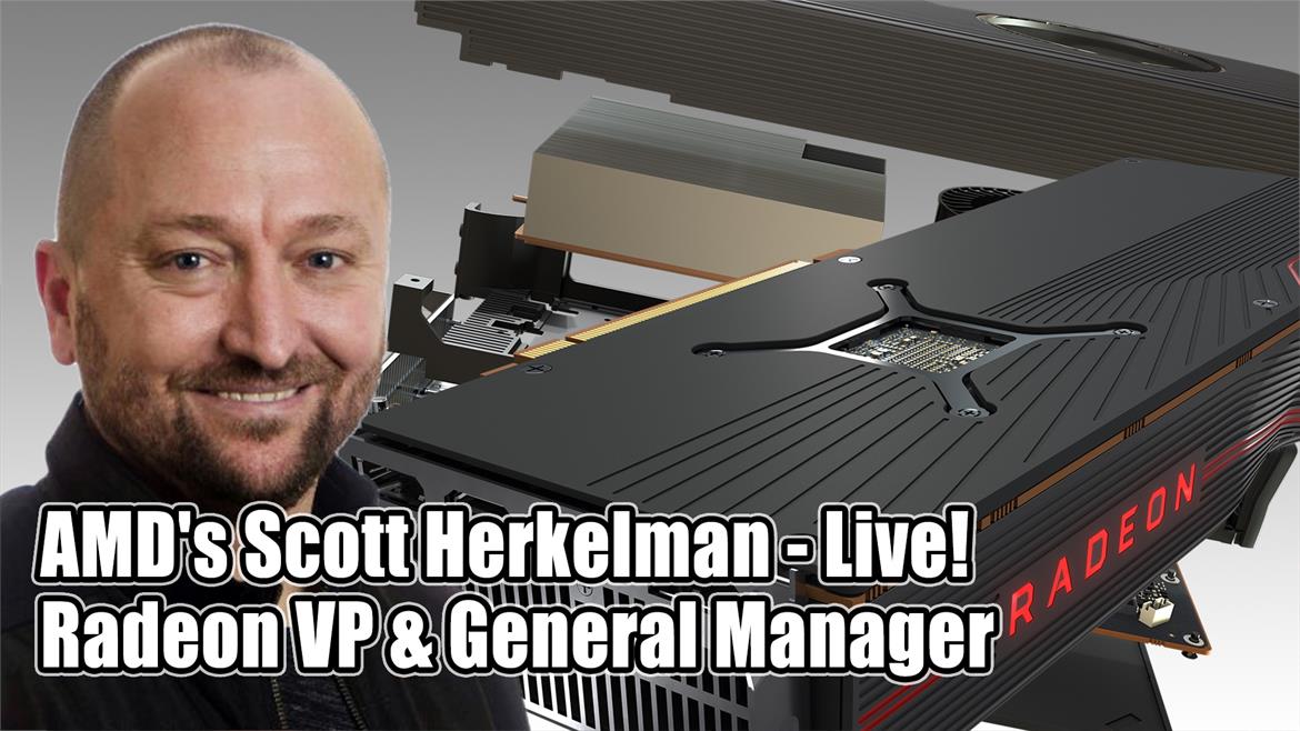 AMD Radeon VP And GM Scott Herkelman Joins Hot Hardware's 2.5 Geeks Podcast TODAY At 4PM ET!